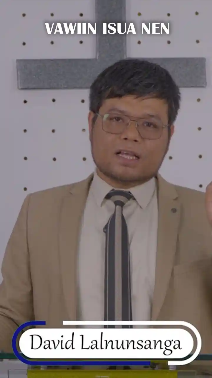 VAWIIN ISUA NEN || DAVID LALNUNSANGA || THUPUI : LAL ISUA KRISTA HRIATDIK