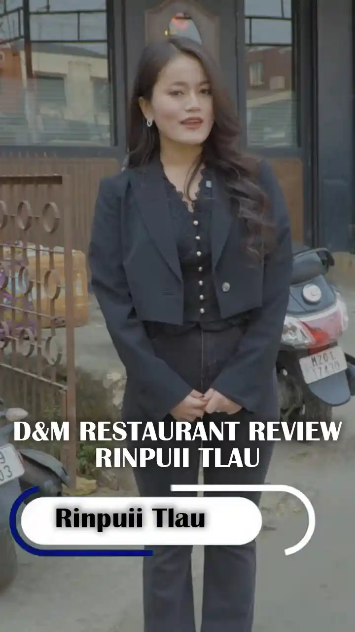 D&M RESTAURANT REVIEW || RINPUII TLAU