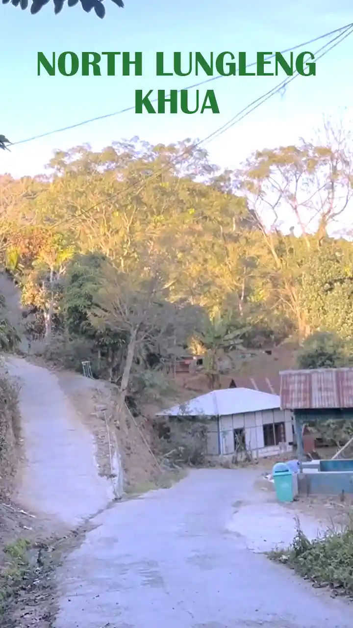 NORTH LUNGLENG KHUA || Documentary film