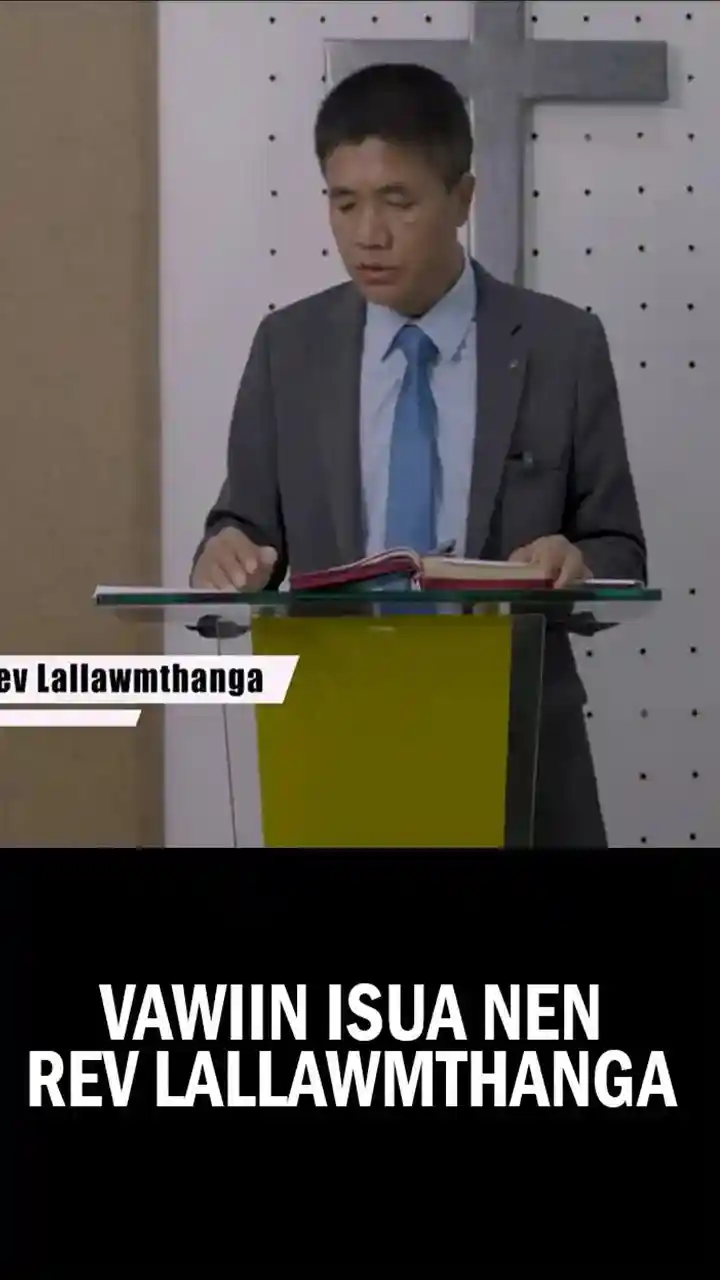 VAWIIN ISUA NEN || Rev Lallawmthanga